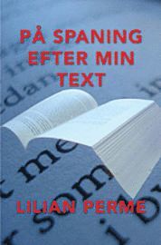 Cover for Lilian Perme · På spaning efter min text (Paperback Book) (2007)