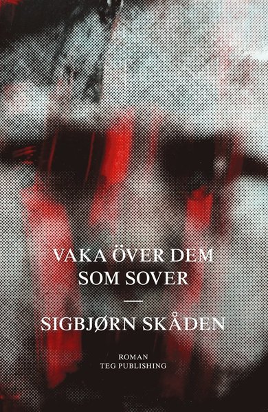 Cover for Sigbjørn Skåden · Vaka över dem som sover (Indbundet Bog) (2019)