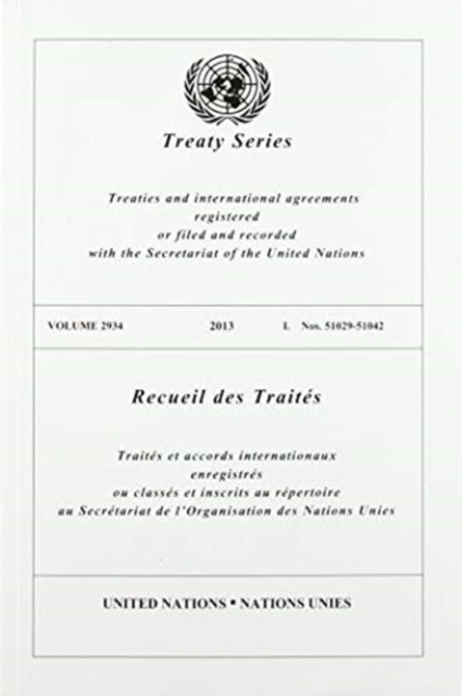 Treaty Series 2934 (Bilingual) - United Nations Treaty Series / Recueil des Traites des Nations Unies - Ola - Bücher - United Nations - 9789219009356 - 30. September 2020