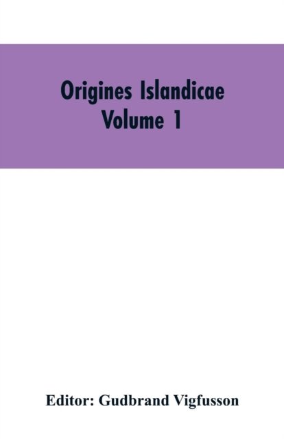 Cover for Gudbrand Editor Vigfusson · Origines Islandicae (Taschenbuch) (2019)