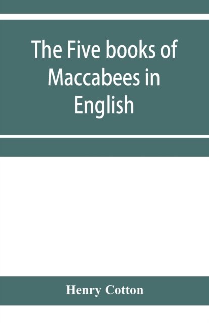 Cover for Henry Cotton · The five books of Maccabees in English (Paperback Book) (2020)