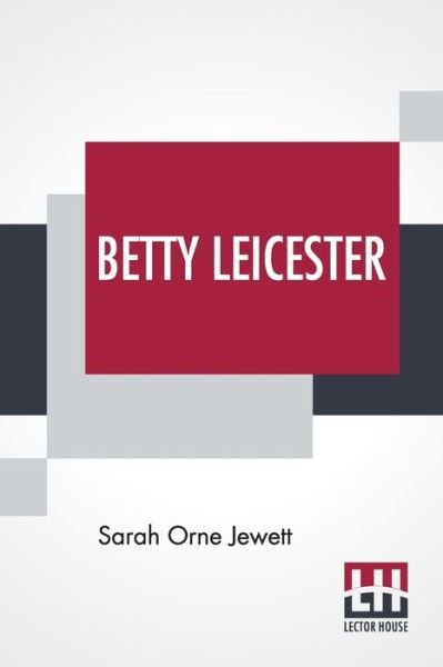 Cover for Sarah Orne Jewett · Betty Leicester (Paperback Book) (2022)