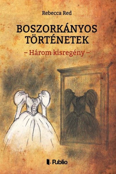 Cover for Rebecca Red · Boszorkanyos Tortenetek (Paperback Book) (2017)