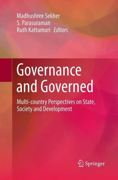 Governance and Governed: Multi-Country Perspectives on State, Society and Development - - Books - Springer Verlag, Singapore - 9789811355356 - January 12, 2019