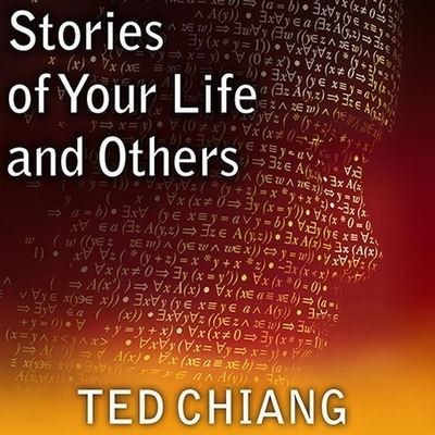 Stories of Your Life and Others - Ted Chiang - Muzyka - TANTOR AUDIO - 9798200049356 - 10 lutego 2014