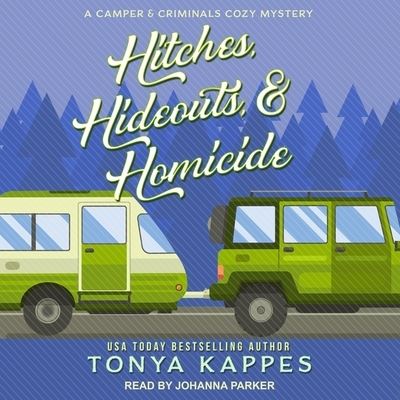 Cover for Tonya Kappes · Hitches, Hideouts, &amp; Homicide (CD) (2019)