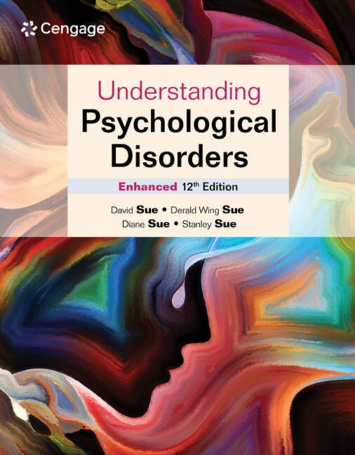 Cover for Sue, Derald Wing (Teachers College, Columbia University) · Understanding Psychological Disorders Enhanced (Paperback Book) (2024)