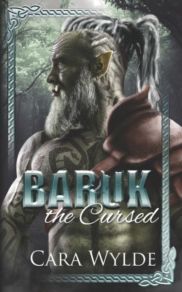 Cover for Cara Wylde · Baruk the Cursed: A Paranormal Monster Romance - Orc Mates (Paperback Book) (2022)