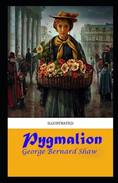 Cover for George Bernard Shaw · Pygmalion Illustrated (Paperback Bog) (2021)
