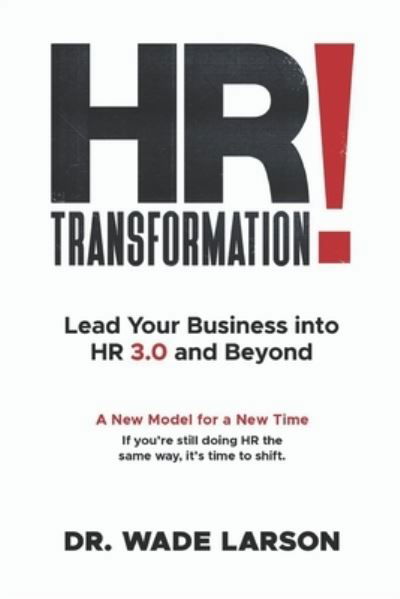 Cover for Dr Wade Larson · HR Transformation (Paperback Book) (2021)