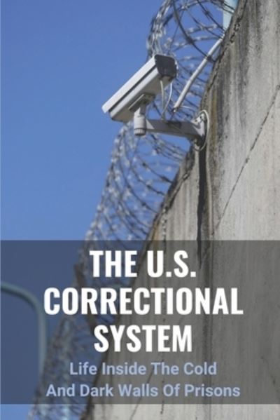 Cover for Jazmin Lieb · The U.S. Correctional System (Paperback Book) (2021)