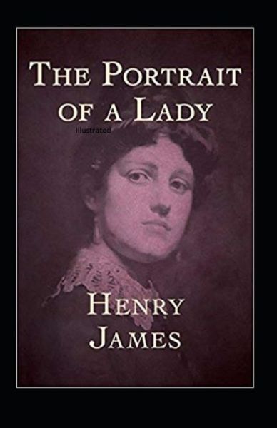 Cover for Henry James · The Portrait of a Lady Illustrated (Paperback Bog) (2021)