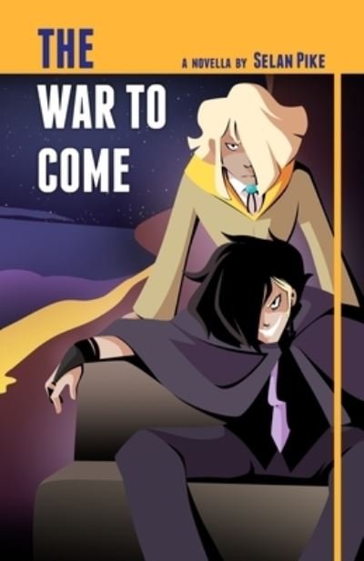Cover for Selan Pike · The War to Come (Pocketbok) (2021)
