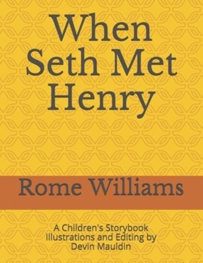 Cover for Rome Williams · When Seth Met Henry (Paperback Book) (2020)