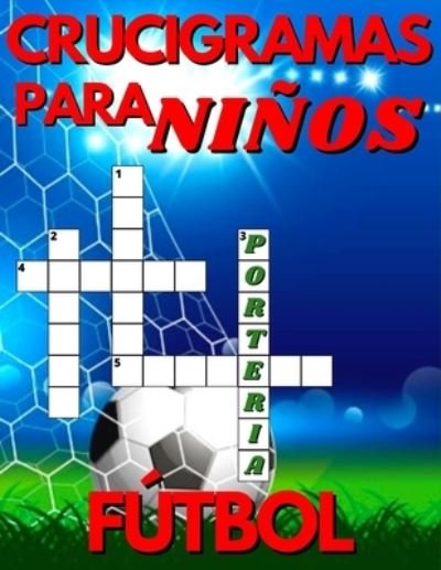 Cover for Lápiz Papel Listos · Crucigramas Para Ninos De Futbol (Taschenbuch) (2020)
