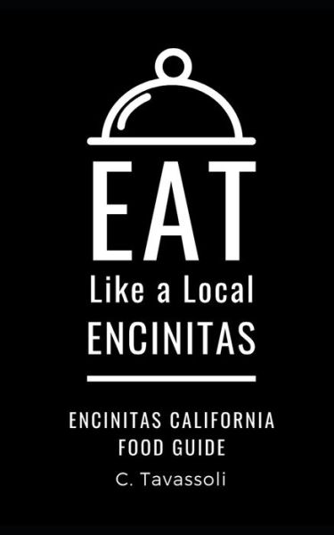 Cover for C Tavassoli · Eat Like a Local- Encinitas (Paperback Book) (2020)