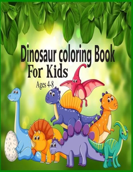 Dinosaur Coloring Book for kids Ages 4-8 - Nr Grate Press - Kirjat - Independently Published - 9798597110356 - tiistai 19. tammikuuta 2021
