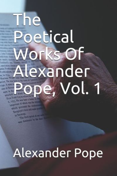 Cover for Alexander Pope · The Poetical Works Of Alexander Pope, Vol. 1 (Paperback Book) (2020)