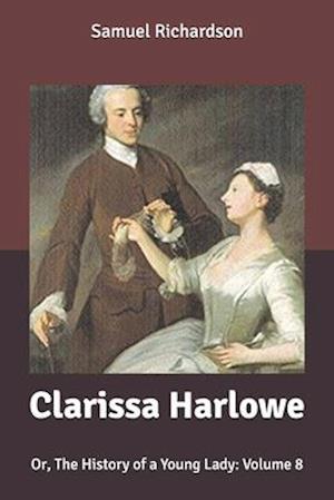 Cover for Samuel Richardson · Clarissa Harlowe (Paperback Book) (2020)