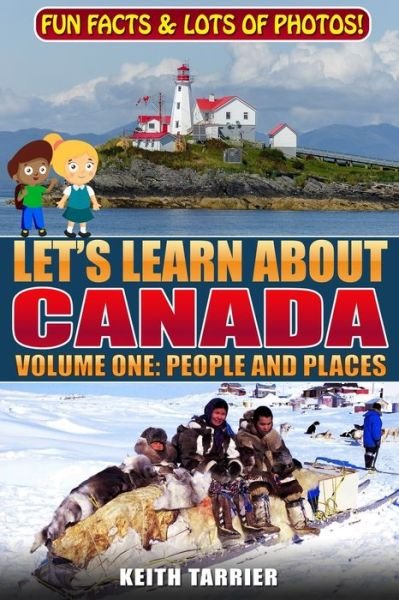 Cover for Keith Tarrier · Let's Learn About Canada: Volume One: People and Places - Let's Learn about (Paperback Book) (2020)