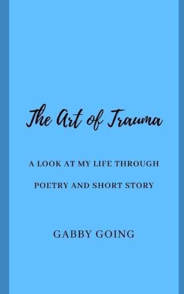 Cover for Gabby Going · The Art of Trauma (Pocketbok) (2020)