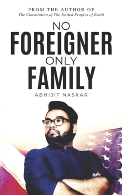 Cover for Abhijit Naskar · No Foreigner Only Family (Paperback Book) (2020)