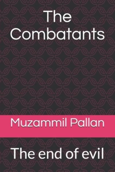 Cover for Muzammil Pallan · The Combatants (Paperback Book) (2020)