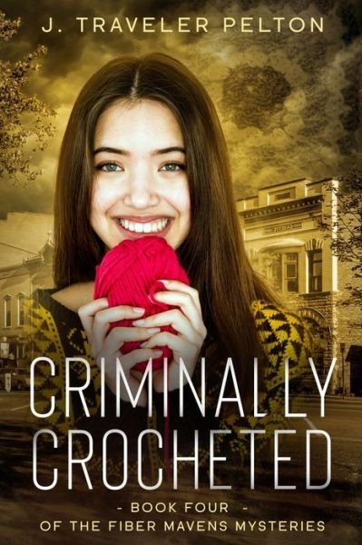 Cover for J Traveler Pelton · Criminally Crocheted (Paperback Book) (2020)