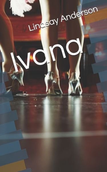 Cover for Lindsay Anderson · Ivana (Paperback Bog) (2020)
