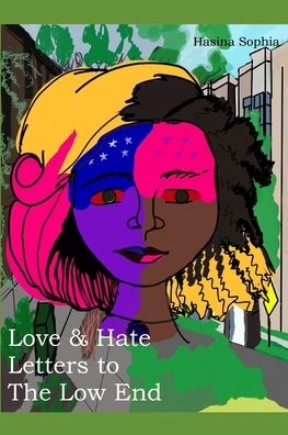 Cover for Hasina Sophia · Love &amp; Hate Letters to the Low End (Paperback Book) (2020)