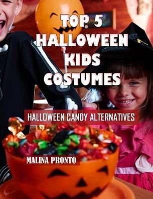 Top 5 Halloween Kids Costumes - Malina Pronto - Boeken - Independently Published - 9798698129356 - 15 oktober 2020