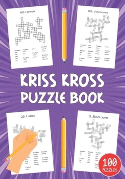 Cover for Genius Publishing · Kriss Kross Puzzle Book: Fun Crossword for Adults with Fill in Words to Practice Logical Thinking (Criss Cross) (Paperback Book) (2021)