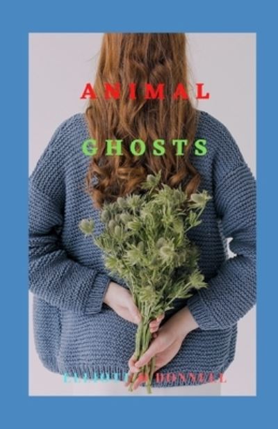 Cover for Elliott O'Donnell · The Animal Ghosts illustrated (Paperback Book) (2021)