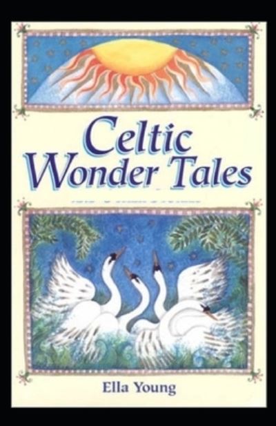 Cover for Ella Young · Celtic Wonder Tales (Taschenbuch) [Illustrated edition] (2021)