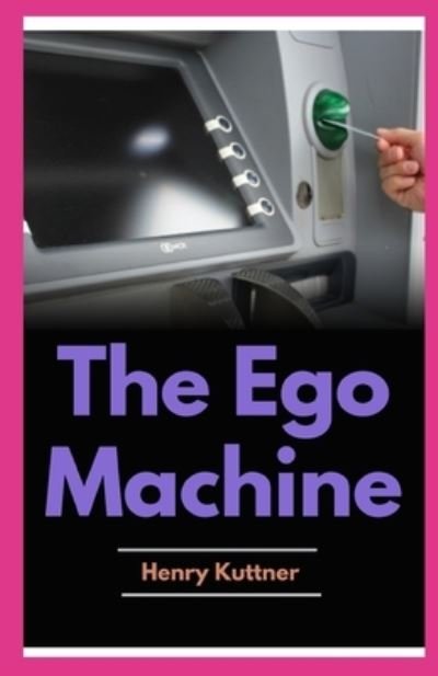 Cover for Henry Kuttner · The Ego Machine illustrated (Paperback Bog) (2021)