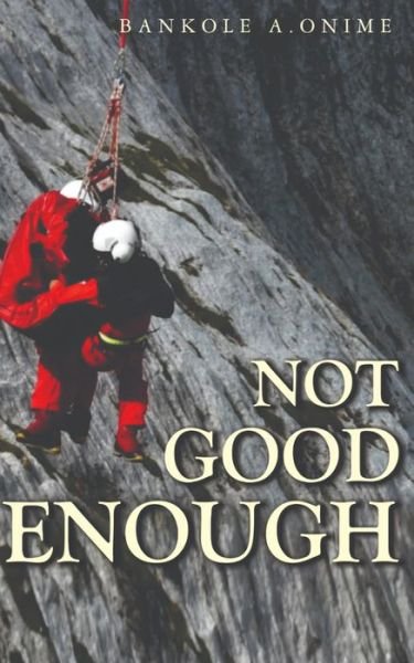 Cover for Bankole A Onime · Not Good Enough (Paperback Book) (2021)