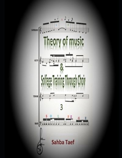 Cover for Sahba Taef · Theory of Music &amp; solfege Training through choir (Paperback Book) (2021)