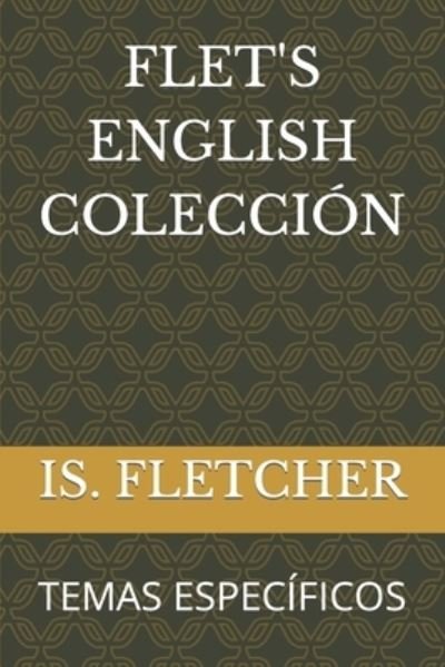 Flet's English Coleccion: Temas Especificos - Is Fletcher - Böcker - Independently Published - 9798761166356 - 7 november 2021