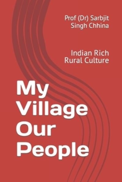Cover for Gajinder Bagga · My Village Our People: Indian Rich Rural Culture - My Village Our People (Taschenbuch) (2022)