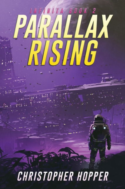 Cover for Christopher Hopper · Parallax Rising (Infinita Book 2) - Infinita (Paperback Book) (2022)