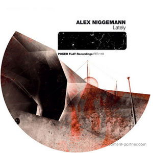 Lately - Alex Niggemann - Music - poker flat - 9952381715356 - May 25, 2011