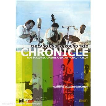 Chronicle - Chicago Underground Trio - Films - DELMARK - 0038153157357 - 29 mei 2007