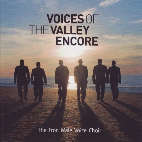 Cover for Fron Male Voice Choir · Voices Of The Valleys Encore (CD) (2015)