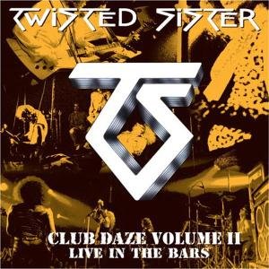 Cover for Twisted Sister · Club Daze Vol.ii (LP) (2016)