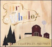 Light Poles And Pines - Or The Whale - Music - SEANY - 0837101328357 - January 15, 2009