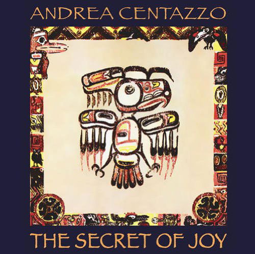 Cthe Secret of Joy - Andrea Centazzo - Music - Ictus Records - 0844553046357 - May 17, 2011