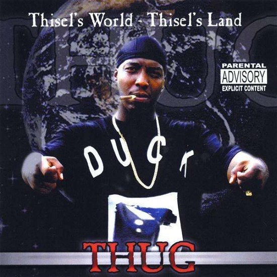 Cover for Thug · Thisel's World - Thisel's Land (CD) (2009)