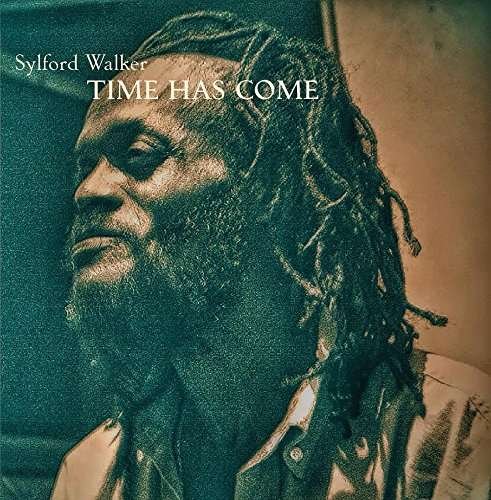 Time Has Come - Sylford Walker - Music -  - 0889290041357 - December 12, 2014