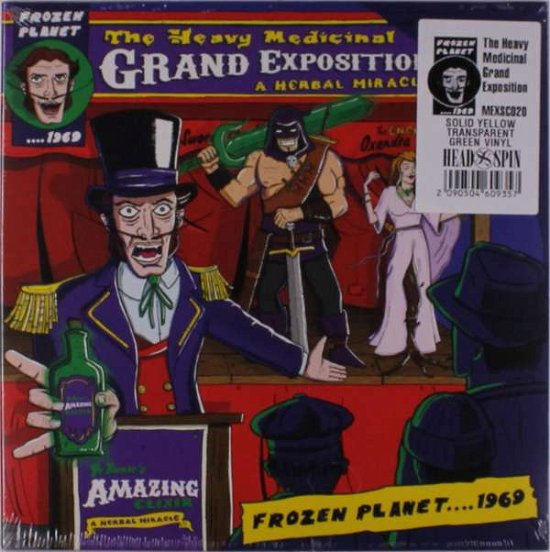 Heavy Medicinal Grand Exposition - Frozen Planet 1969 - Music - HEADSPIN - 2090504609357 - January 25, 2019