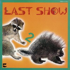 Cover for The Last Show · 2 (CD) [Japan Import edition] (2009)